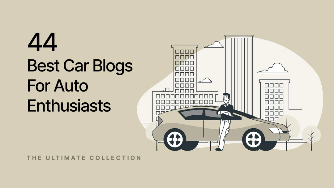 44 Best Car Blogs You Need to Bookmark Today
